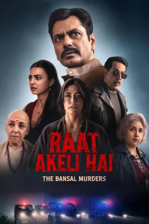 Raat Akeli Hai - The Bansal Murders (2025) — poster