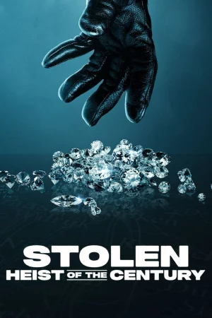 Stolen: Heist of the Century (2025) — poster