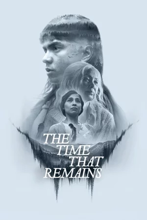 The Time That Remains (2025) — poster