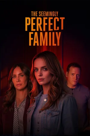 The Seemingly Perfect Family (2026) — poster