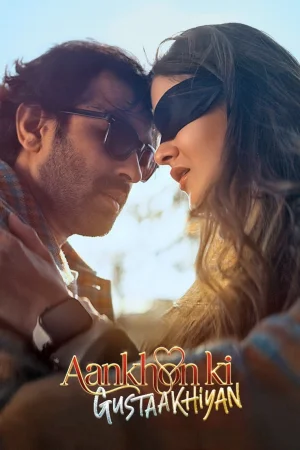Aankhon Ki Gustaakhiyan (2025) — poster