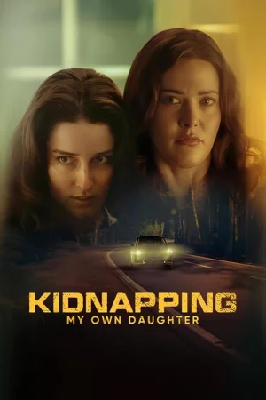 Kidnapping My Own Daughter (2026) — poster