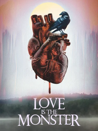 Love Is the Monster (2025) — poster